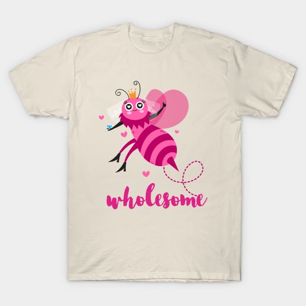 Cute Bee Pun - Be Wholesome Pink Aesthetic T-Shirt by Inspire Enclave